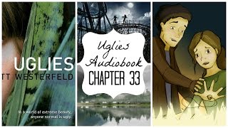 Uglies Audiobook Chapter: Thirty Three Part 1/2