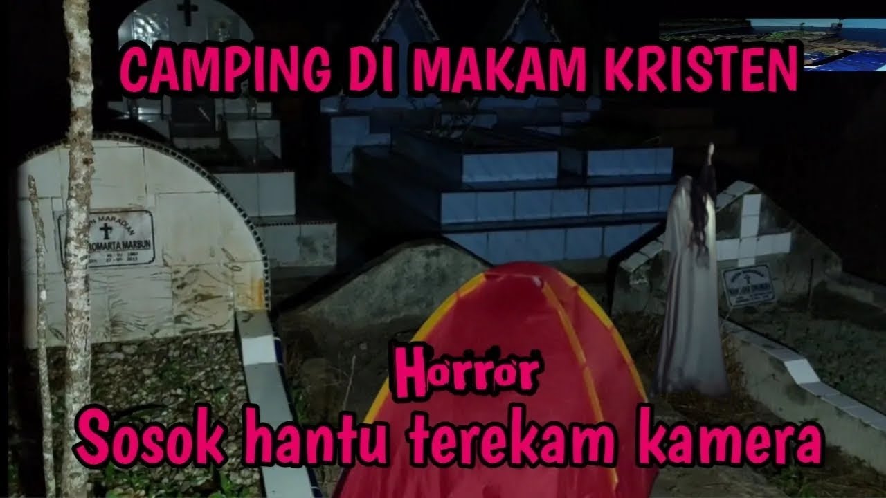CAMPING HOROR DI KUBURAN KRISTEN ADA PENAMPAKAN HANTU TEREKAM KAMERA