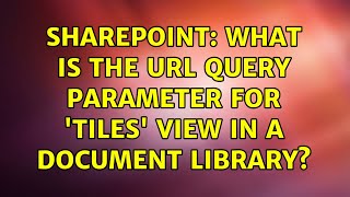 Sharepoint: What is the URL query parameter for 'Tiles' view in a Document Library?