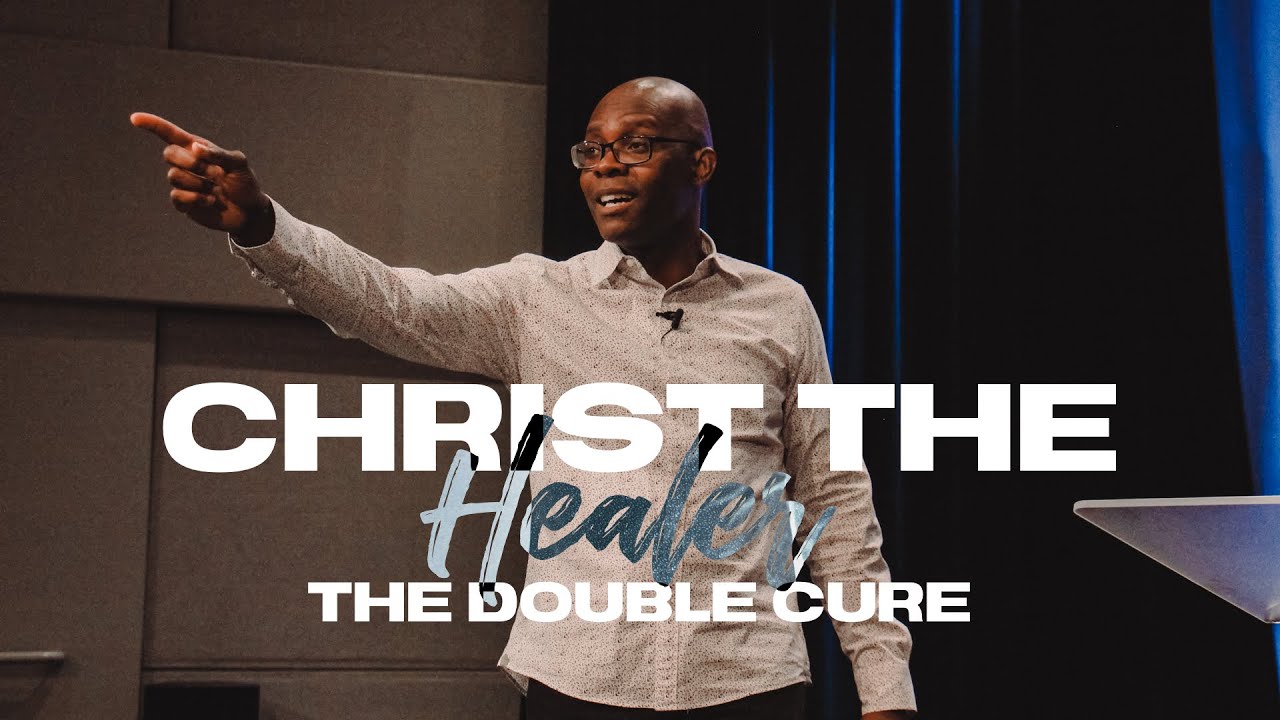 Christ the Healer | The Double Cure