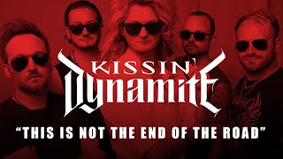 洋楽 Kissin' Dynamite Not the End of the Road Not The End Of The Road | Kissin' Dynamite