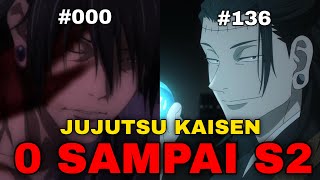 JUJUTSU KAISEN 0 SAMPAI SEASON 2 FULL (JJK 0-136)