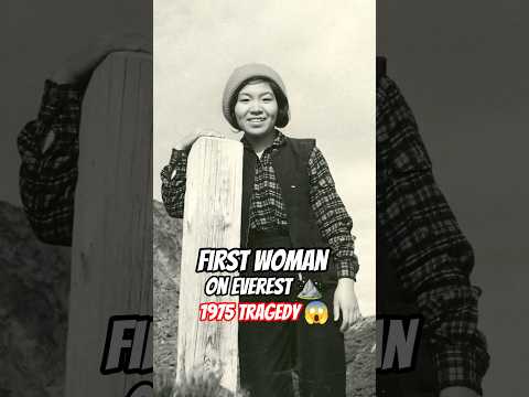 Ref:fGHjDHL4CF0 How Junko Tabei Summits Everest as First Woman  #climbing #tragedy
