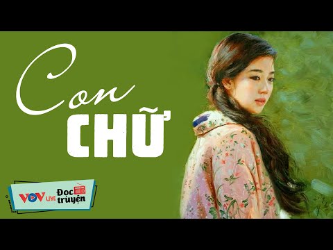 Video Chuyện Đời Đáng Suy Ngẫm - CON CHỮ | Đọc Truyện Đêm Khuya Đài Tiếng Nói Việt Nam VOV Ngủ Ngon - youtube