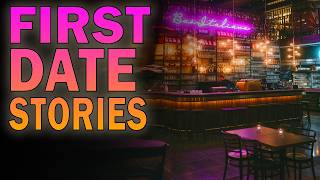 4 Scary TRUE First Date Stories