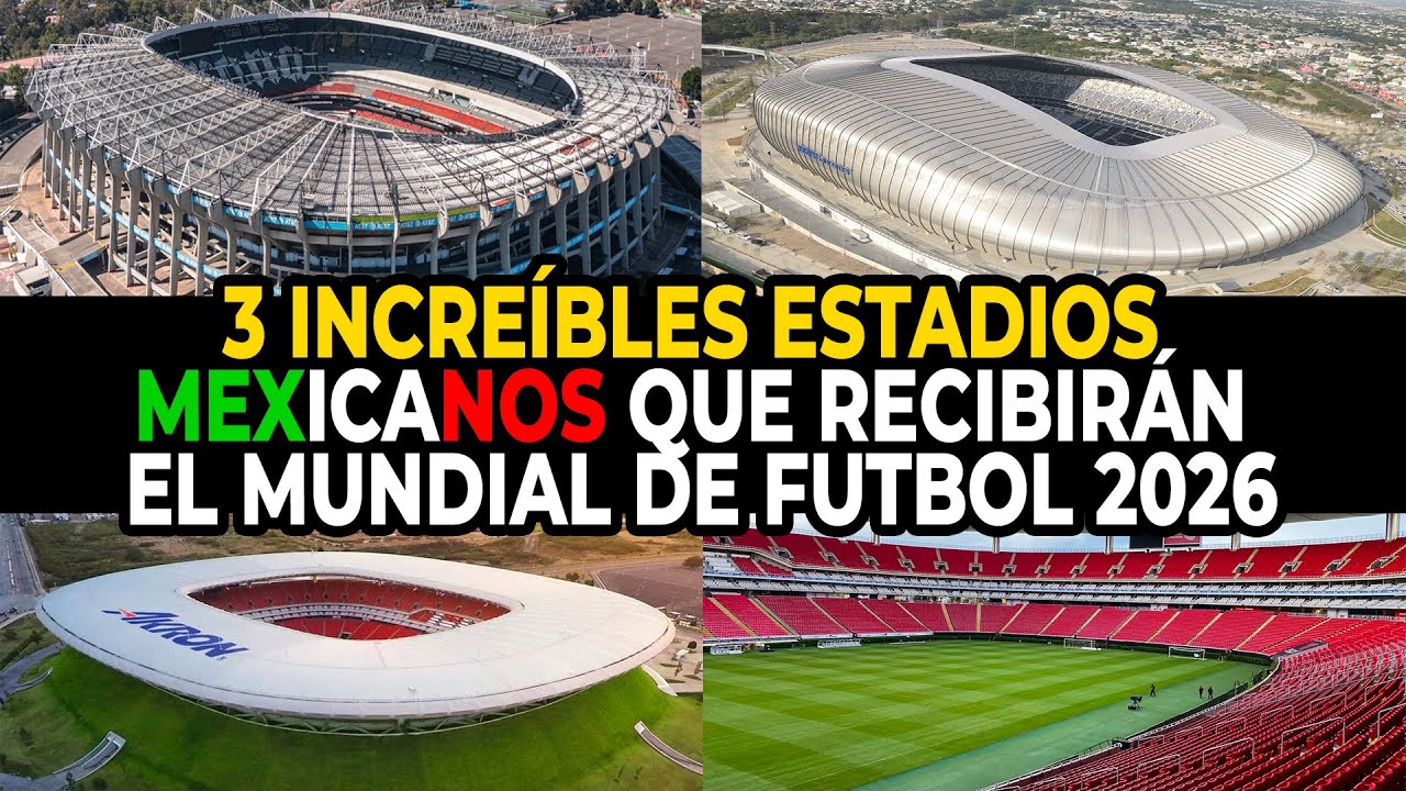 Mundial De Mxico 2026 Los 10 Mejores Estadios De Mxico Así Lucirá El