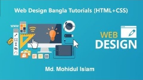 Web Design | HTML and CSS | Bangla Video Tutorial | Class-1