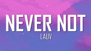 Lauv  Never Not s  Just Flexin