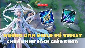 Hướng Dẫn Build Đồ Cho Violet Chuẩn Như Sách Giáo Khoa | Mèo Sát Thủ