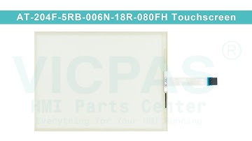 AT-204F-5RB-006N-18R-080FH HMI Touch Glass Replacement