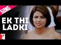 Ek Thi Ladki Song | Pyaar Impossible | Priyanka Chopra | Rishika Sawant | Salim-Sulaiman | Anvita