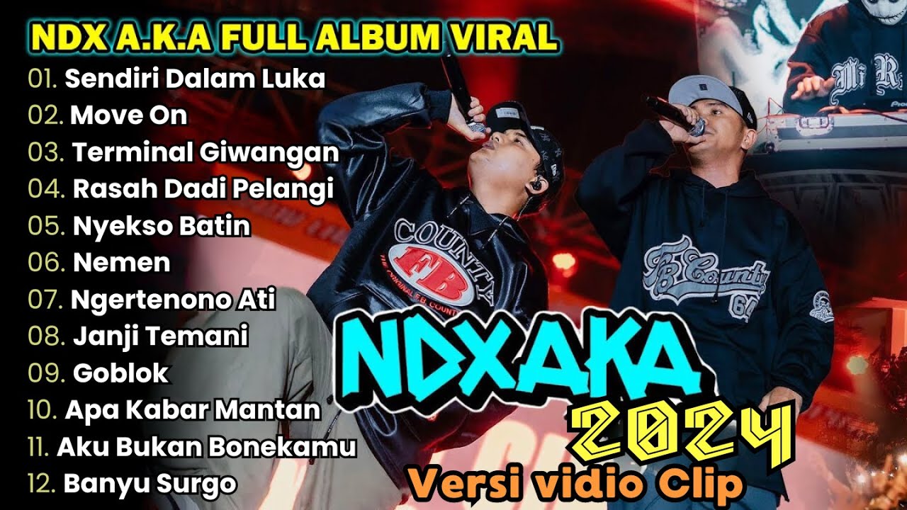 NDX AKA ALBUM TERBARU 2024 || Sendiri Dalam Luka - Move On -  NDX AKA FULL ALBUM VIRAL TIKTOK 2024