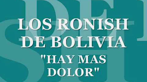 LOS RONISH HAY MAS DOLOR