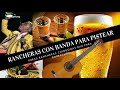 RANCHERAS CON BANDA CHINGONAS MIX PARA BORRACHOS 2021