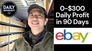 $0 to $300 Profit EVERY day in 90 Days on eBay