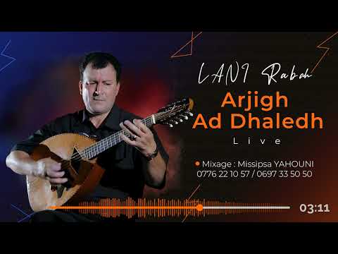 Lani Rabah Arjigh Ad Dhaledh Live