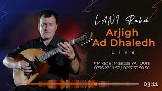 Lani Rabah - Arjigh Ad Dhaledh (Live)