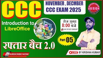INTRODUCTION TO LIBREOFFICE | NOVE DEC CCC EXAM 2025 | CCC LIVE CLASS | NIELIT CCC @UKstudygroup6