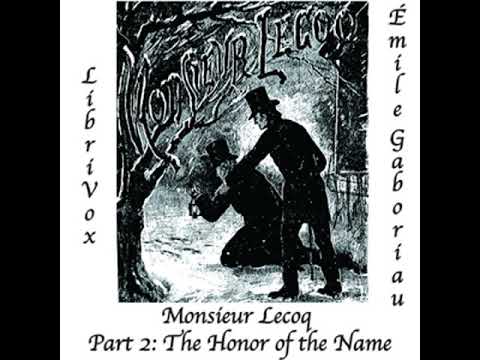 Monsieur Lecoq Part 2: The Honor of the Name by Émile GABORIAU Part 3/3 | Full Audio Book