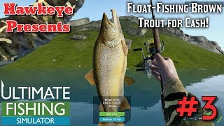 Ultimate Fishing Simulator | Ep. #3 | Float-Fishing Brown Trout for Cash! screenshot 2