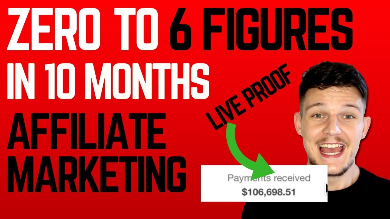Affiliate Marketing - How I Went From ZERO to 6 FIGURES in less than 10