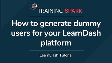 How to generate dummy users for your LearnDash platform