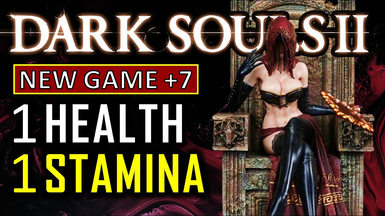 Can I Beat Dark Souls 2 with only 1 HP & 1 Stamina at NG+7?