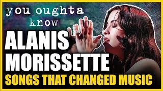 Songs that Changed Music: Alanis Morissette - You Oughta Know