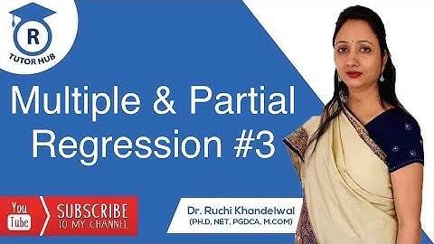 Multiple and Partial Regression | Dr. Ruchi Khandelwal