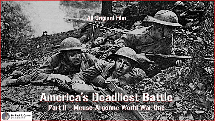 America's Deadliest Battle: Part II Meuse-Argonne  World War One