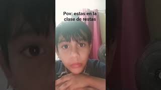 estas en la clase de restas y contestas mal y el profesor te da un reglazo en la cabeza