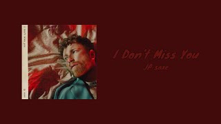 네 상상을 그만둘 수 없어 | I Don't Miss You - JP saxe [가사/번역/lyrics/ENG]