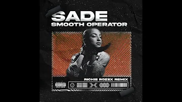 Sade - Smooth Operator [RICHIE ROZEX REMIX] (Out now on all streaming service!)