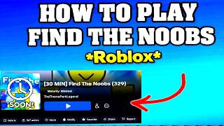 How To Play FIND THE NOOBS *Roblox* | COMPLETE BEGINNER GUIDE (Reveal Find The Noobs in Roblox)