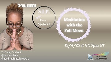 December Full Cold Supermoon in Gemini - 12/4/2025 - Full Moon Meditation - SIP with Rev. Melissa