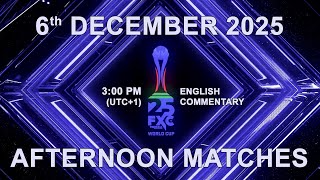 AFTERNOON MATCHES - FXC WORLD CUP 2025