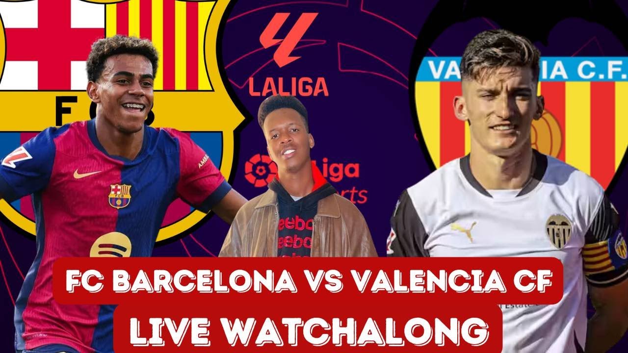 FC BARCELONA vs VALENCIA CF LA LIGA LIVE WATCHALONG - YouTube