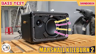 MARSHALL KILBURN II 2 SUPPER BASS TEST | Kilburn ii quá pheeeeee