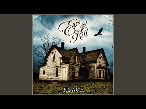Reach - Eyes Set To Kill