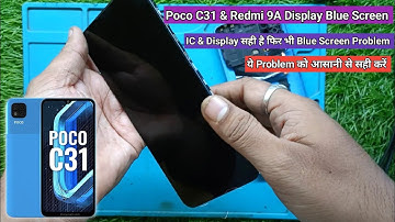 Redmi 9A, Poco C31 Blue Display Problem Solution | Blank Display Solution New Trick