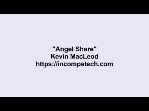 Kevin MacLeod ~ Angel Share