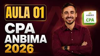Curso CPA 2026 - Aula 1 - Sistema Financeiro Nacional e sua Estrutura