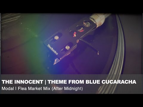 The Innocent — Day 30 LockDown |The Innocent | Theme From Blue Cucaracha (Modal Flea Market Mix)