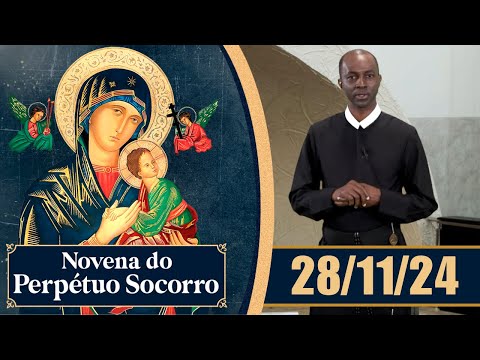 Novena de Nossa Senhora do Perpétuo Socorro | 28/11/24
