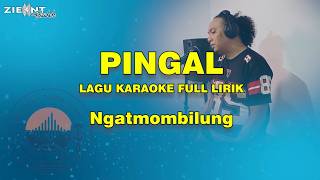PINGAL - NGATMOMBILUNG | Karaoke Lirik | Minus One | Pop Jawa HD | No Vocal