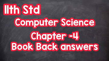 11th std TN Computer Science Unit-1,Chapter-4, Book back Answers, English