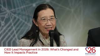 Heart Rhythm TV Update: CIED Lead Management in 2026 - What’s Changed and How It Impacts Practice
