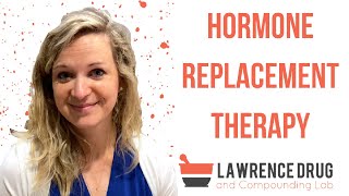 Hormone Replacement Therapy, HRT, Lawrence Drug Pharmacy