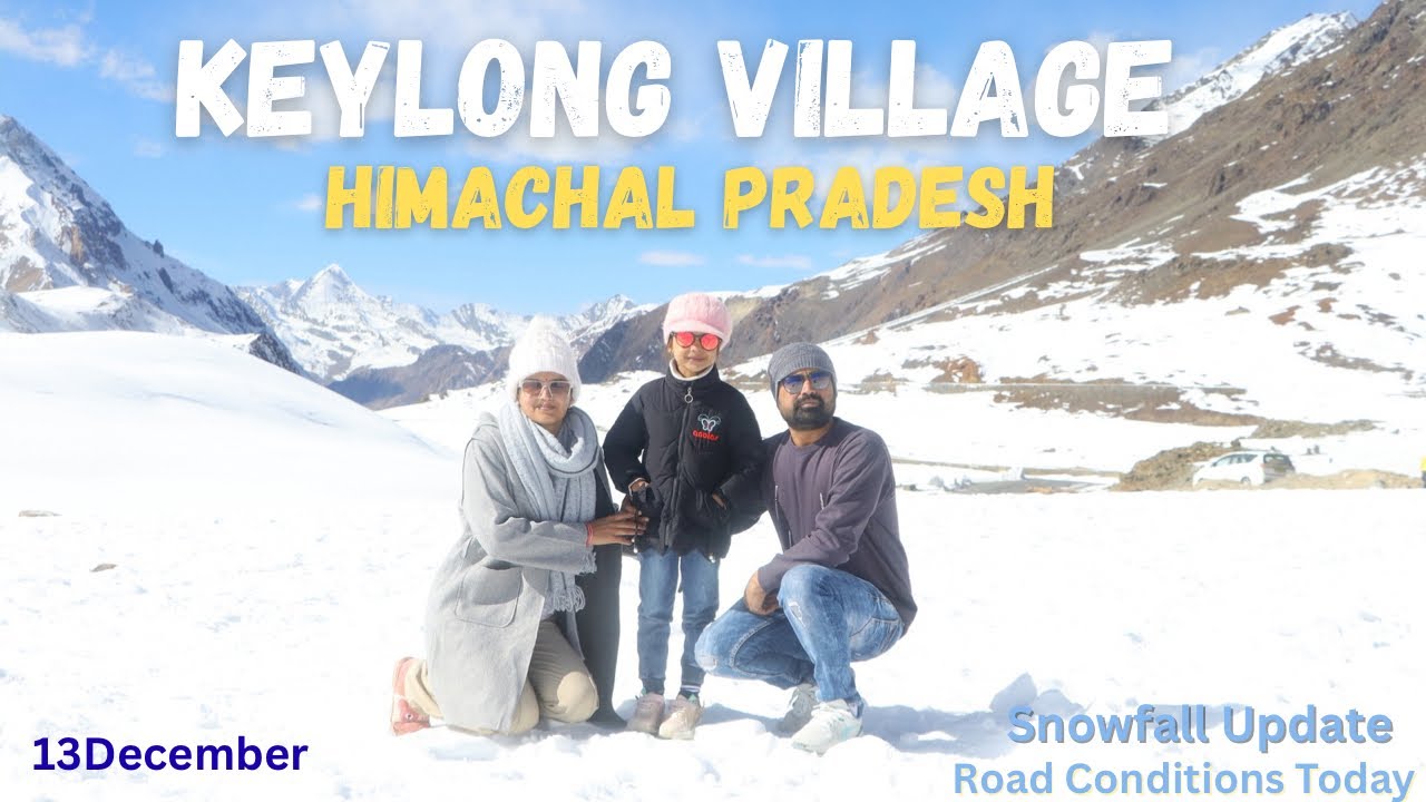 Keylong Village Himachal Pradesh | Keylong Valley offbeat Village | Manali to Keylong | Snowfall |