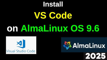 Install VS Code on AlmaLinux –Complete Setup Tutorial|Install Visual Studio Code in AlmaLinux OS 9.6